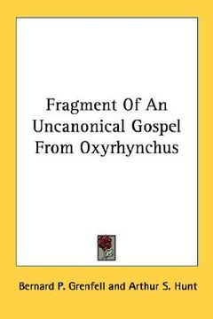 portada fragment of an uncanonical gospel from oxyrhynchus (in English)