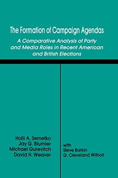 portada The Formation of Campaign Agendas: A Comparative Analysis of Party and Media Roles in Recent American and British Elections (Routledge Communication Series) (en Inglés)