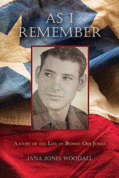 portada As I Remember: A Story of the Life of Bennie Orr Jones (en Inglés)