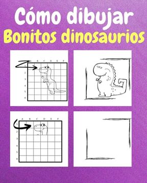 portada Cómo Dibujar Bonitos Dinosaurios: Un Libro de Actividades y Dibujos Paso a Paso Para Niños