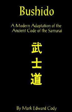 portada bushido: a modern adaptation of the ancient code of the samurai / (en Inglés)