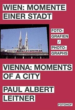 portada Wien: Momente Einer Stadt Vienna: Moments of a City: Fotografien/ Photographs (en Alemán)