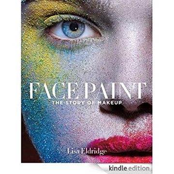 portada Face Paint: The Story of Makeup (en Inglés)