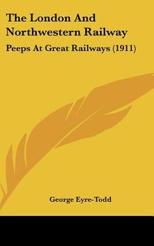 portada the london and northwestern railway: peeps at great railways (1911)