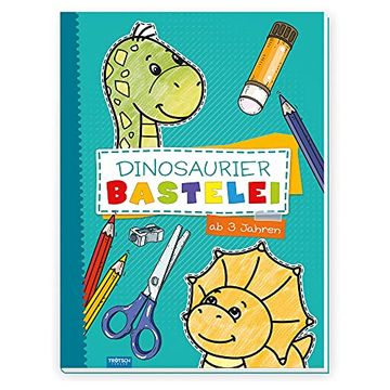 portada Trötsch Bastelbuch Dinosaurier Bastelei: Bastelheft Beschäftigungsbuch (en Alemán)