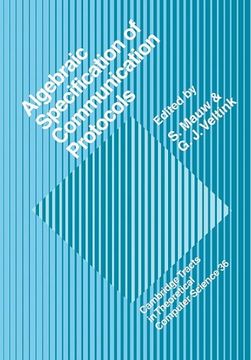 portada Algebraic Specification of Communication Protocols (Cambridge Tracts in Theoretical Computer Science) (en Inglés)