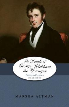 portada The Trials of George Wickham the Younger: Pride and Prejudice Continues (en Inglés)