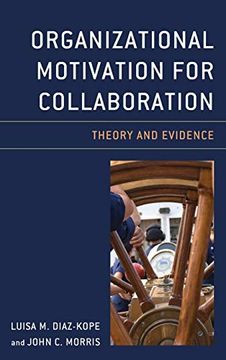 portada Organizational Motivation for Collaboration: Theory and Evidence 