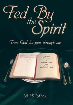 portada Fed by the Spirit: From God, for You, Through Me