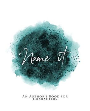 portada Name It! ~ an Author's Book for Characters ~ Teal Green Version (in English)