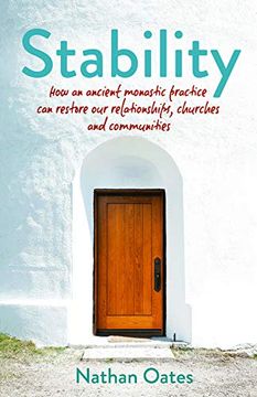 portada Stability: How an Ancient Monastic Practice can Restore our Relationships, Churches, and Communities (en Inglés)