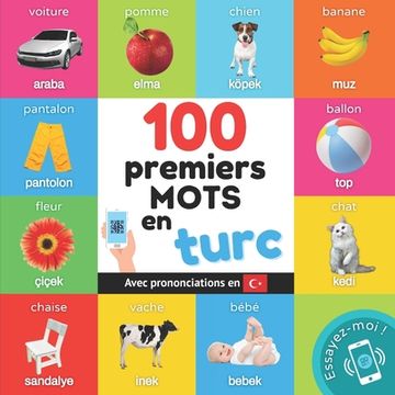 portada 100 premiers mots en turc: Imagier bilingue pour enfants: français / turc avec prononciations (in French)