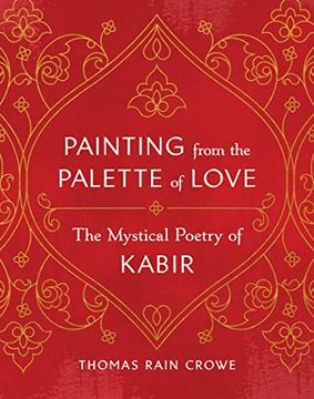 portada Painting from the Palette of Love: The Mystical Poetry of Kabir (en Inglés)