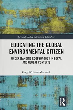 portada Educating the Global Environmental Citizen: Understanding Ecopedagogy in Local and Global Contexts (en Inglés)