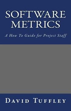 portada Software Metrics: A How To Guide for Project Staff (en Inglés)