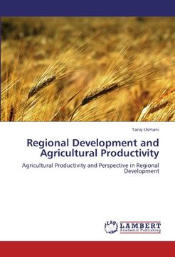 portada Regional Development and Agricultural Productivity: Agricultural Productivity and  Perspective  in Regional Development