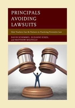 portada Principals Avoiding Lawsuits: How Teachers Can Be Partners in Practicing Preventive Law (en Inglés)