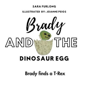 portada Brady and the Dinosaur Egg- Brady finds a T-Rex (en Inglés)
