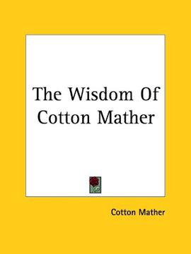 portada the wisdom of cotton mather (in English)