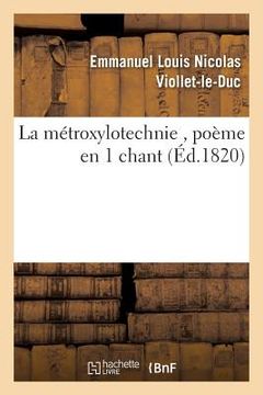 portada La Métroxylotechnie, Poème En 1 Chant (en Francés)