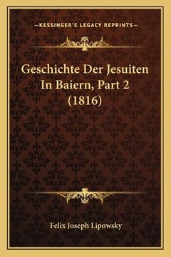 portada Geschichte Der Jesuiten In Baiern, Part 2 (1816) (in German)
