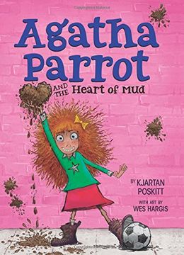 portada Agatha Parrot and the Heart of mud (en Inglés)