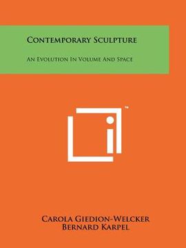 portada contemporary sculpture: an evolution in volume and space (en Inglés)