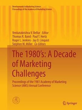 portada The 1980's: A Decade of Marketing Challenges: Proceedings of the 1981 Academy of Marketing Science (Ams) Annual Conference (en Inglés)