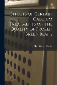 portada Effects of Certain Calcium Treatments on the Quality of Frozen Green Beans (en Inglés)