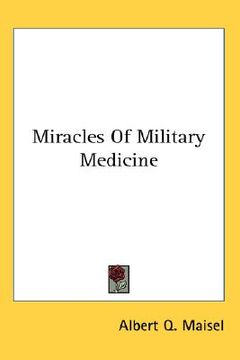portada miracles of military medicine (in English)