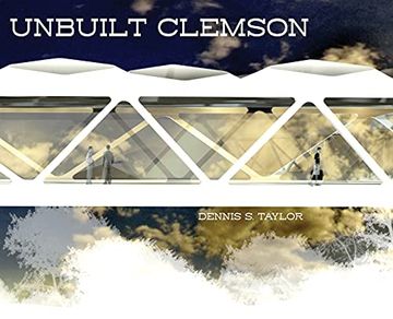 portada Unbuilt Clemson (en Inglés)
