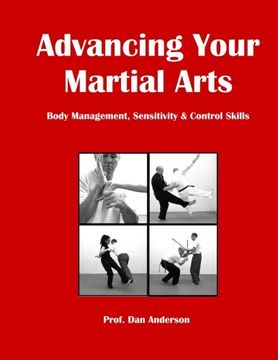 portada Advancing Your Martial Arts: Body Management, Sensitivity & Control Skills