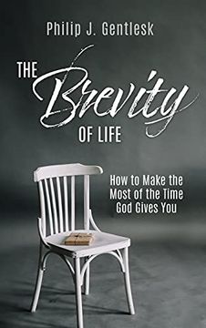 portada The Brevity of Life: How to Make the Most of the Time god Gives you (0) (in English)
