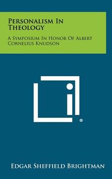 portada personalism in theology: a symposium in honor of albert cornelius knudson (en Inglés)
