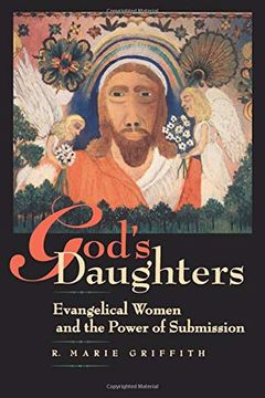 portada God's Daughters: Evangelical Women and the Power of Submission 