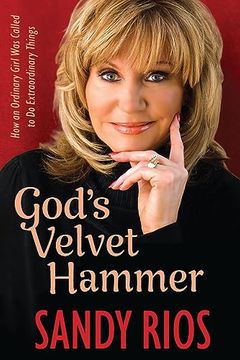 portada God's Velvet Hammer: How an Ordinary Girl was Called to do Extraordinary Things
