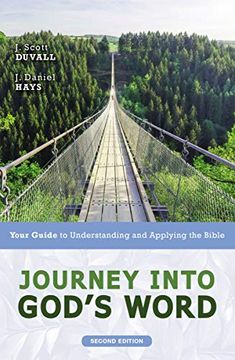 portada Journey Into God'S Word, Second Edition: Your Guide to Understanding and Applying the Bible (en Inglés)