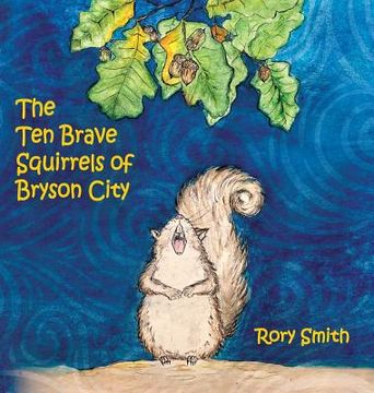 portada The Ten Brave Squirrels of Bryson City (en Inglés)
