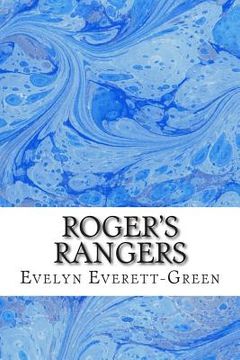 portada Roger's Rangers: (Evelyn Everett-Green Classics Collection) (en Inglés)