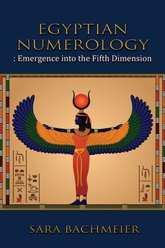 portada Egyptian Numerology: Emergence into the Fifth Dimension (en Inglés)