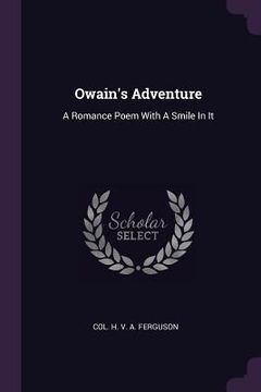 portada Owain's Adventure: A Romance Poem With A Smile In It (in English)