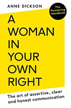 portada A Woman in Your own Right: The art of Assertive, Clear and Honest Communication (in English)