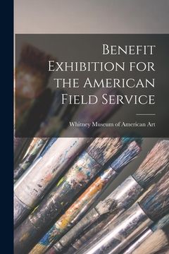 portada Benefit Exhibition for the American Field Service (en Inglés)