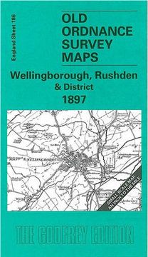 portada Wellingborough, Rushden and District 1897: One Inch Map 186 (Old Ordnance Survey Maps of England & Wales)