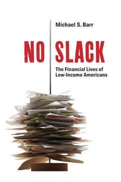 portada No Slack: The Financial Lives of Low-Income Americans