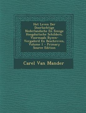 portada Het Leven Der Doorluchtige Nederlandsche En Eenige Hoogduitsche Schilders, Voormaals Byeen-Vergaderd En Beschreven, Volume 1
