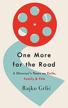 portada One More for the Road: A Director'S Notes on Exile, Family, and Film (in English)