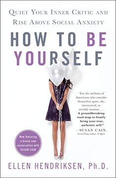 portada How to be Yourself: Quiet Your Inner Critic and Rise Above Social Anxiety (in English)