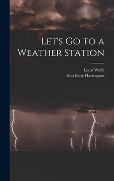 portada Let's Go to a Weather Station (en Inglés)