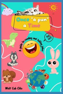 portada Once a Pun a Time: A Guide to Reading and Telling Jokes for Kids (en Inglés)